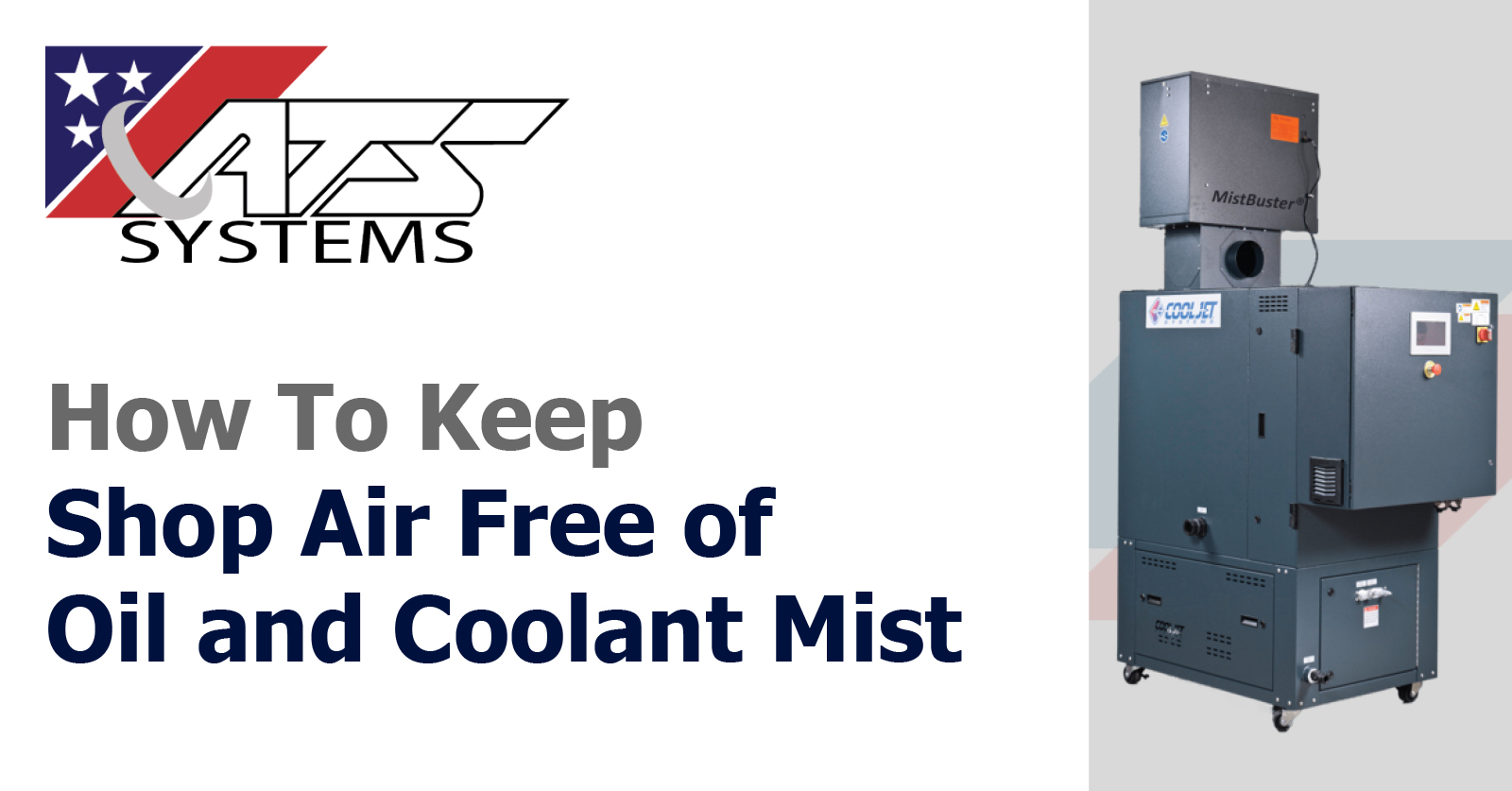 Keep shop air free of coolant mist
