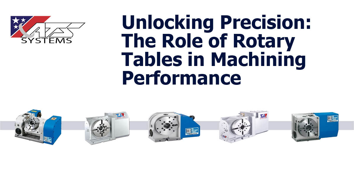 Rotary Tables - unlock precision and performance